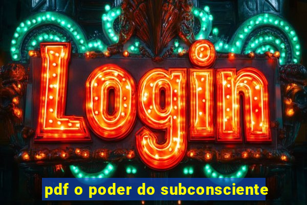 pdf o poder do subconsciente